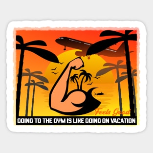 Going To The Gym Is Like Going On Vacation Sticker